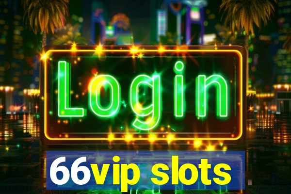 66vip slots